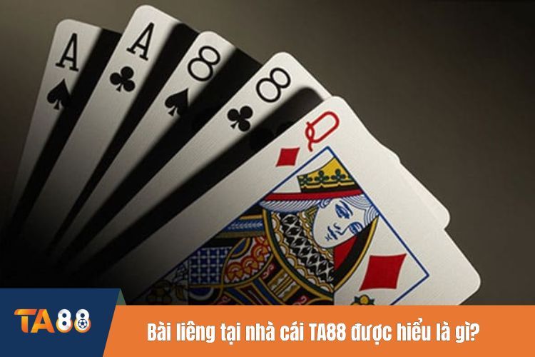 Bài liêng tại nhà cái TA88 được hiểu là gì?