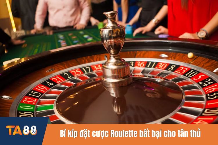 Bí kíp đặt cược Roulette bất bại cho tân thủ