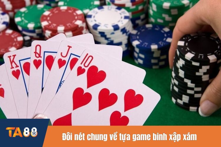 Đôi nét chung về tựa game binh xập xám