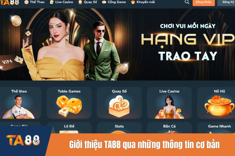 Giới thiệu TA88 qua những thông tin cơ bản