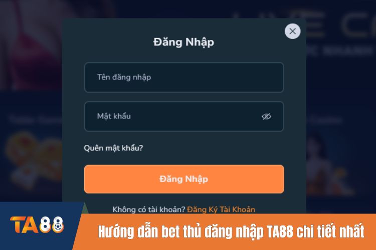 Hướng dẫn bet thủ đăng nhập TA88 chi tiết nhất