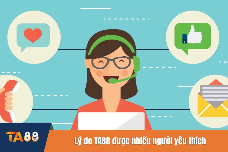 Lý do TA88 được nhiều người yêu thích tham gia mỗi ngày