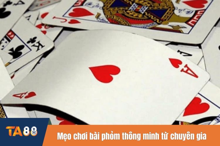 Mẹo chơi bài phỏm thông minh từ chuyên gia