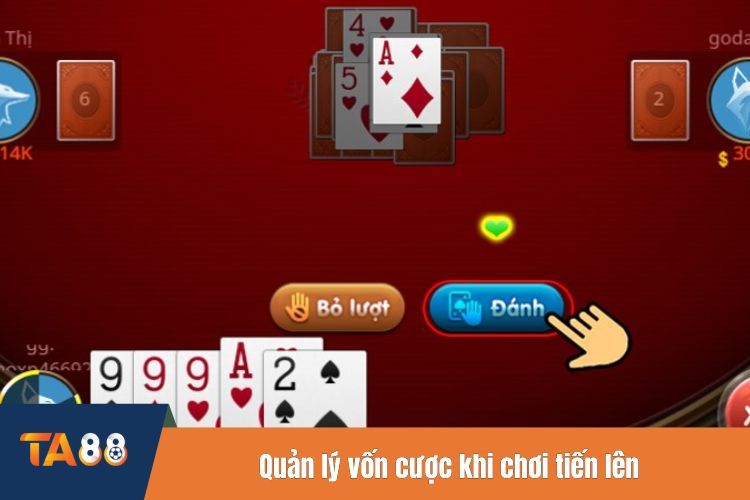 Quản lý vốn cược khi chơi tiến lên