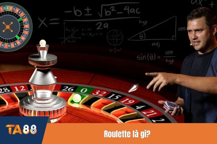 Roulette là gì?