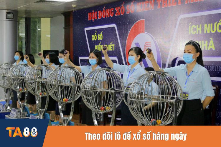 Theo dõi lô đề xổ số hàng ngày