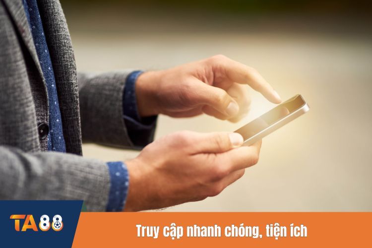 Truy cập nhanh chóng, tiện ích